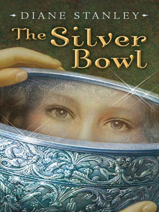 Diane Stanley创作的The Silver Bowl作品的详细信息 - 可供借阅